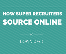 ‘How Super Recruiters Source Online’ – FREE Webinar / Whitepaper