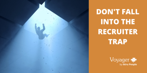 Don’t fall into the recruiter trap