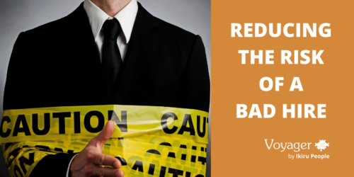 Reducing the risk of a bad hire