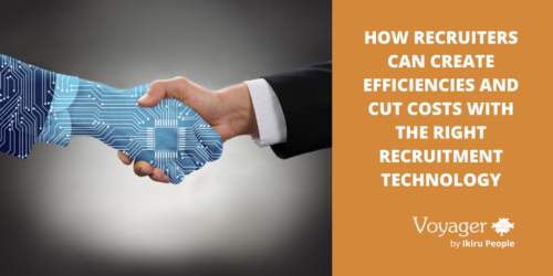 How recruiters can create efficiencies and cut costs with the right recruitment technology