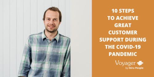 10 steps to achieve great customer support during the Covid-19 pandemic