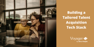 Building a Tailored Talent Acquisition Tech Stack