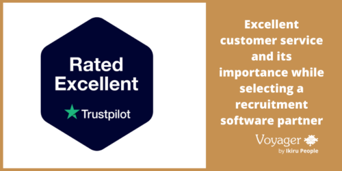 Excellent customer service and its importance while selecting a recruitment software partner